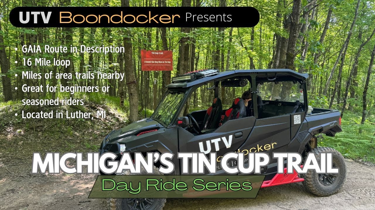Michigan's Tin Cup Trail - Day Ride Series (UTV / SXS / Overlanding)