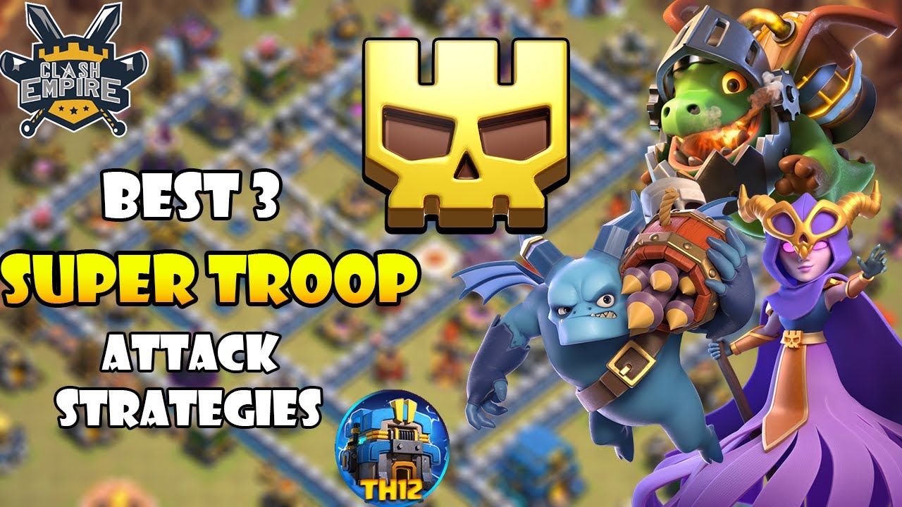 Best 3 Th12 Super Troop Attack Strategies | Th12 Attack Strategy | Th12 Super Troops