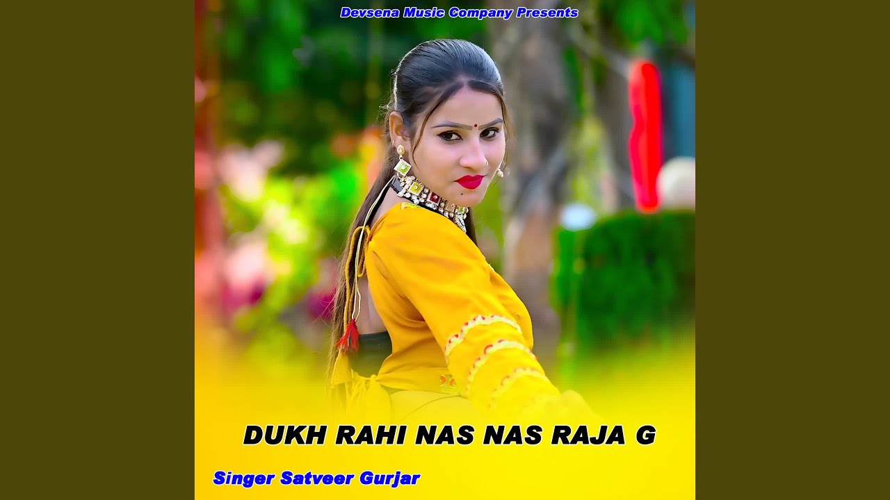 DUKH RAHI NAS NAS RAJA G