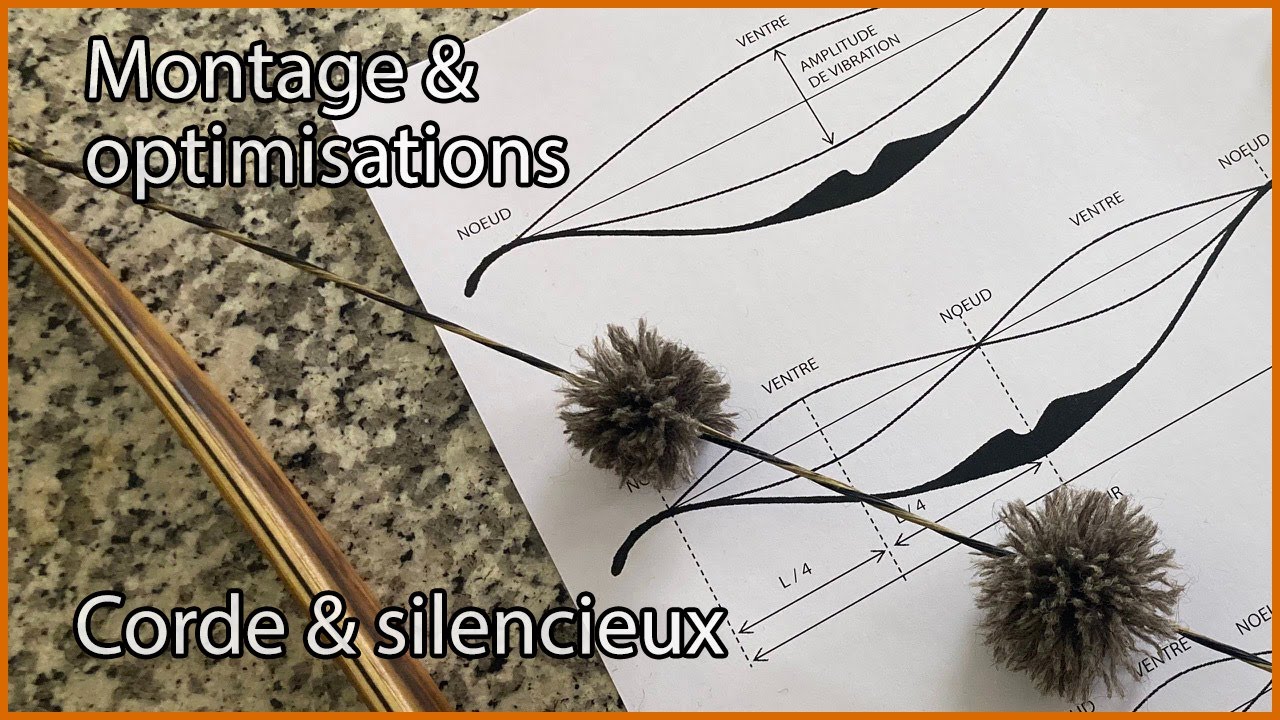 Corde & silencieux, montage et optimisations #5
