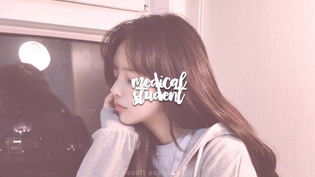 &mdash;❝medical student❞ _pt.1 ♡ subliminal - candii ♡