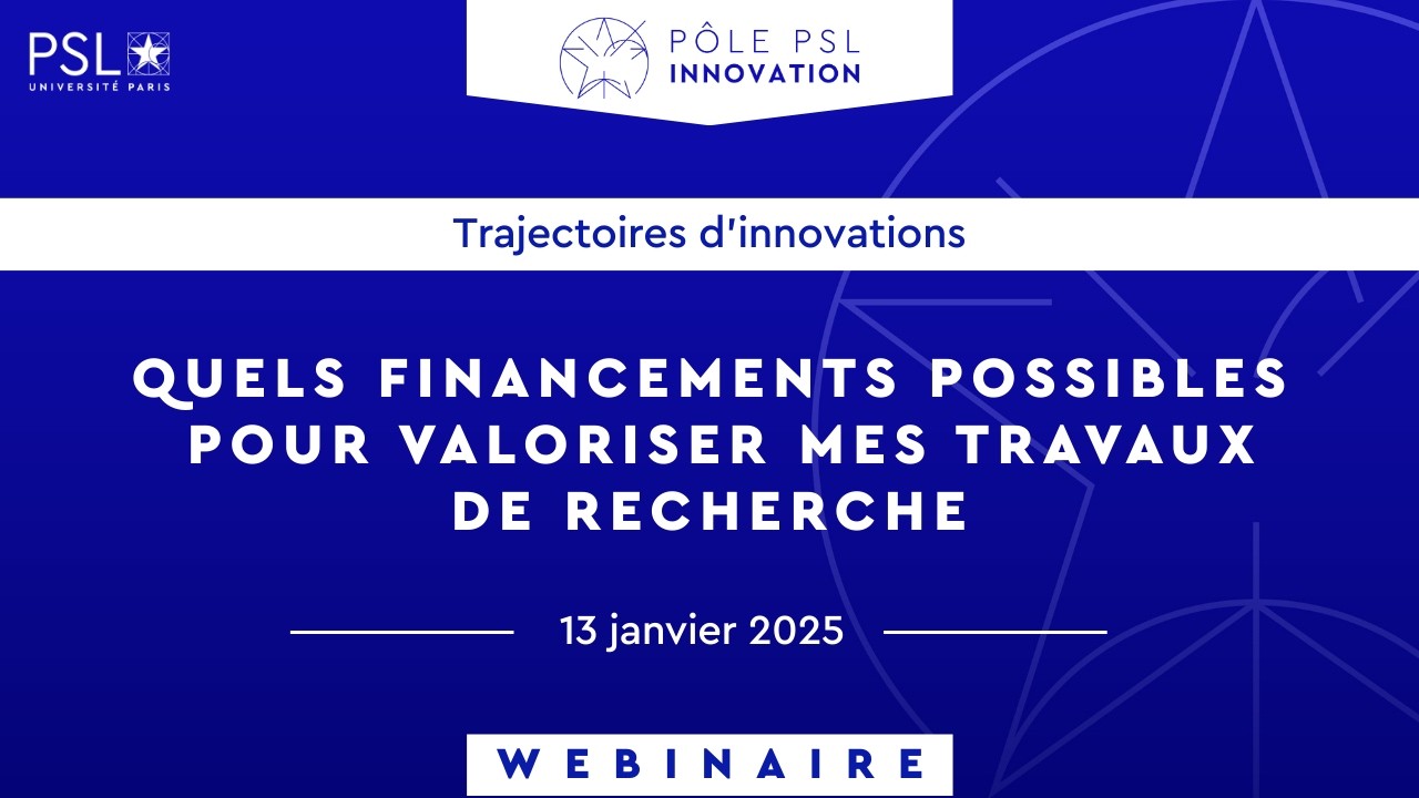 Financements de la valorisation des travaux de recherche au sein du P&ocirc;le PSL Innovation