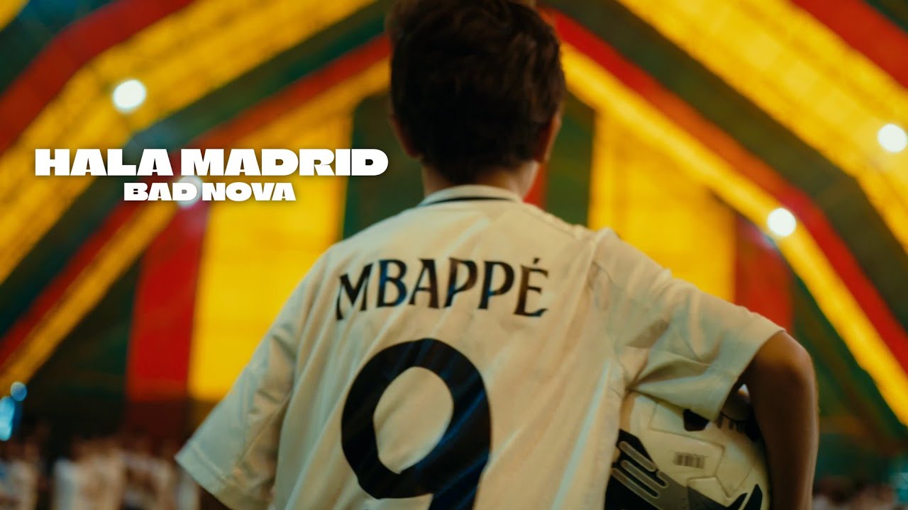 BAD NOVA - HALA MADRID (2025 &Eacute;DITION) [Official Music Video]
