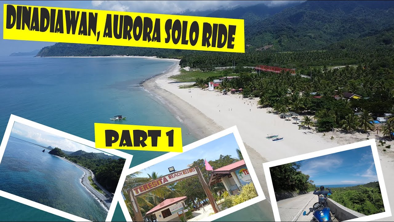 Dinadiawan, Aurora Solo Ride part 1 | Dinadiawan beach | Teresita Beach Resort