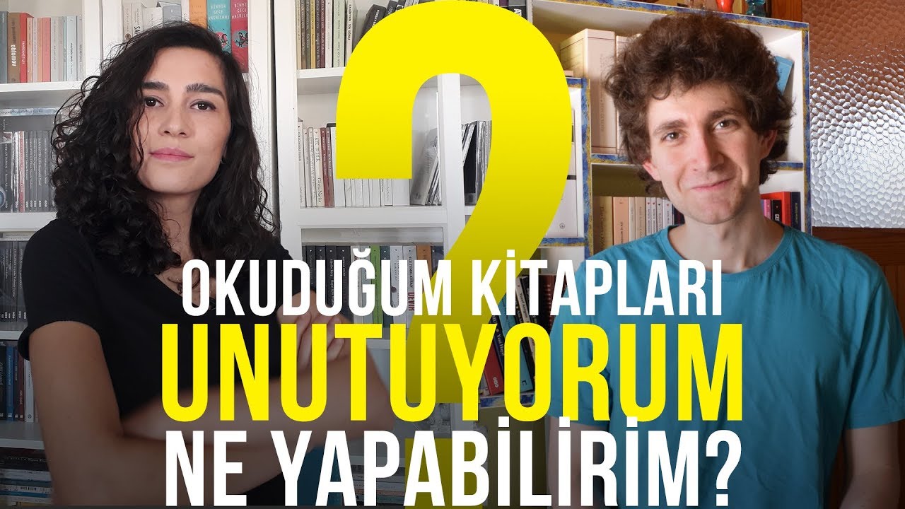 Okuduğum Kitapları Unutuyorum Ne Yapabilirim?