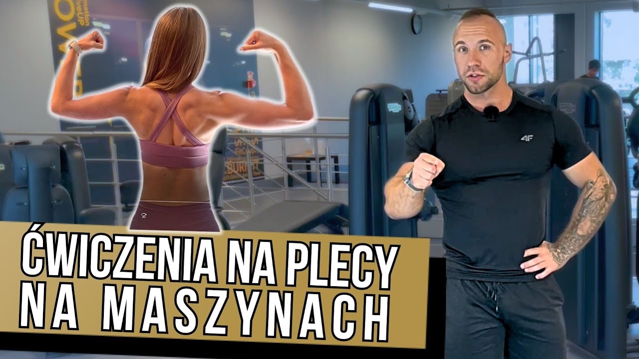 ĆWICZENIA NA PLECY NA MASZYNACH - przykładowy trening na siłowni