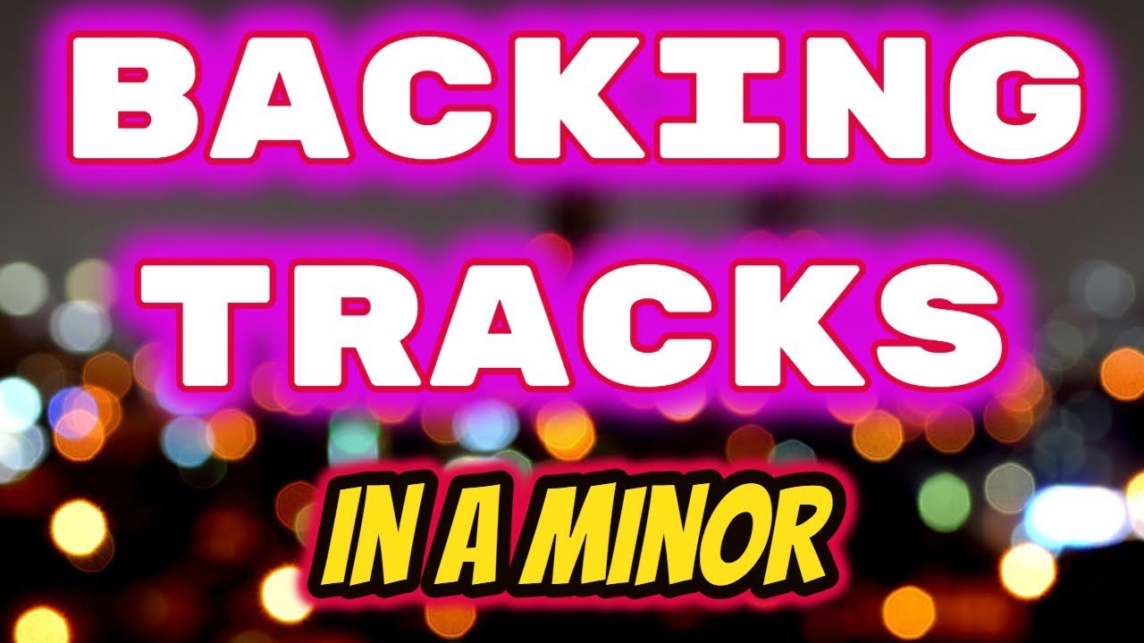 Backing Tracks in A Minor - One Hour of Jamming!