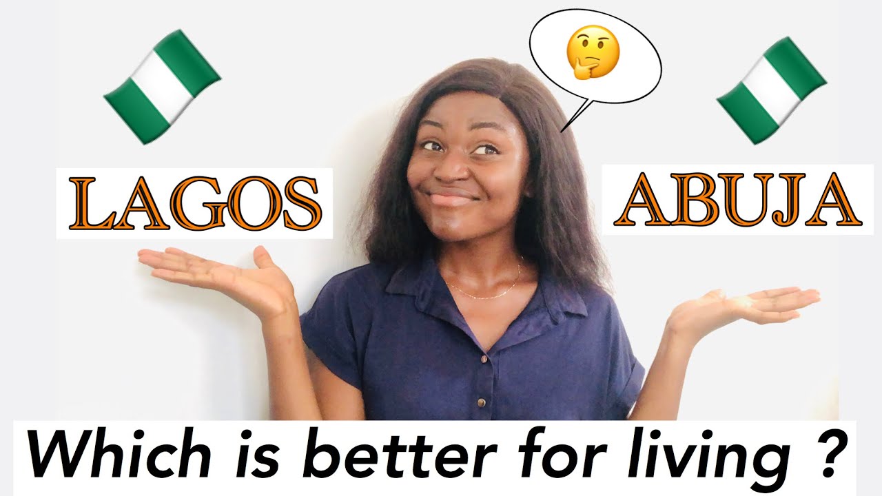 LAGOS OR ABUJA ? 🤔 Which One Is Better For Living in Nigeria ? | *click video* to KNOW ! 😳