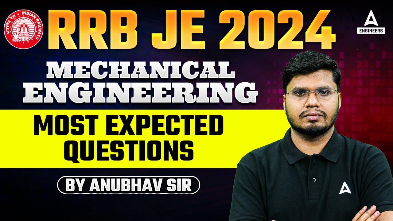 RRB JE 2024 | RRB JE Mechanical Engineering Most Expected Questions | By Anubhav Sir