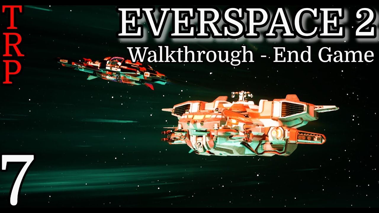Everspace 2: Walkthrough - End Game | PT7 | Eshahar - Ending | PC