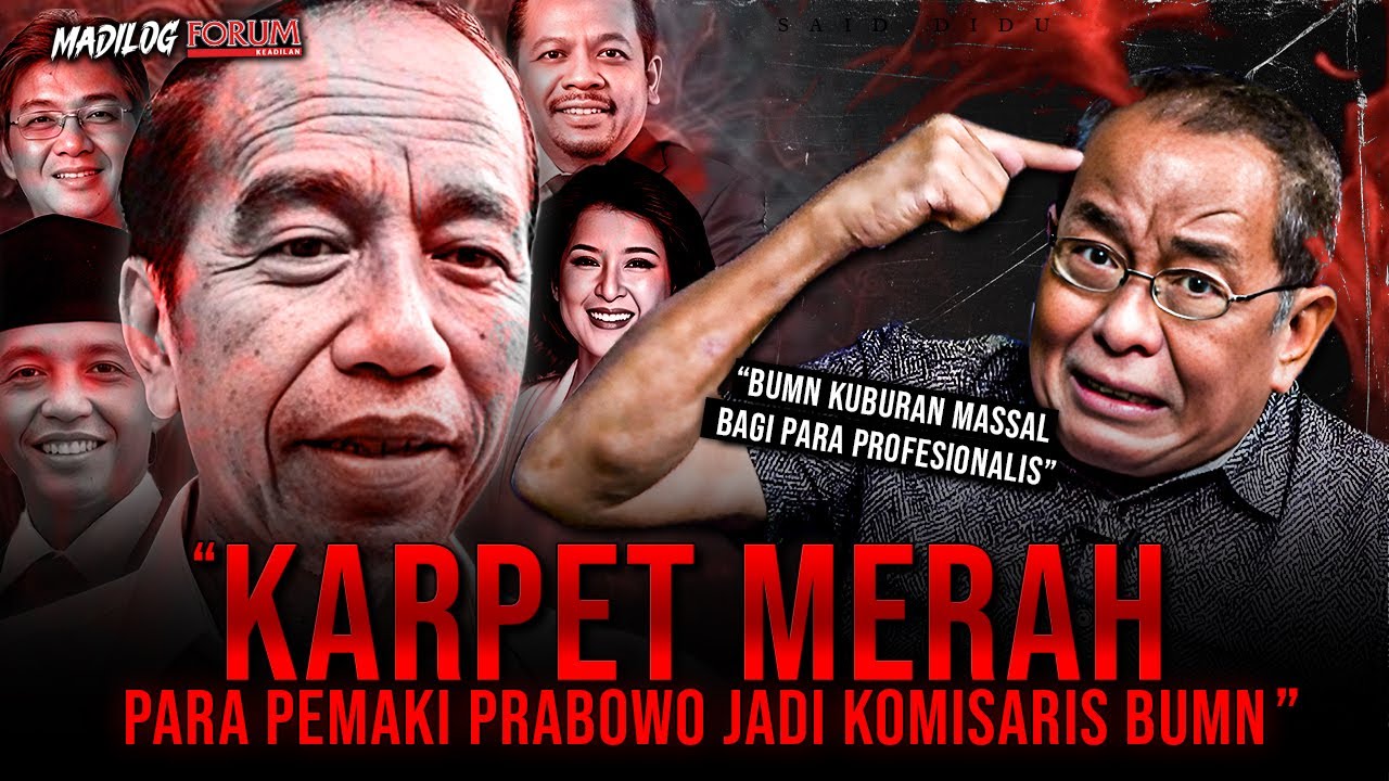 MUHAMMAD SAID DIDU: KOMISARIS BUMN HARUSNYA ORANG SUKSES BUKAN TIM SUKSES