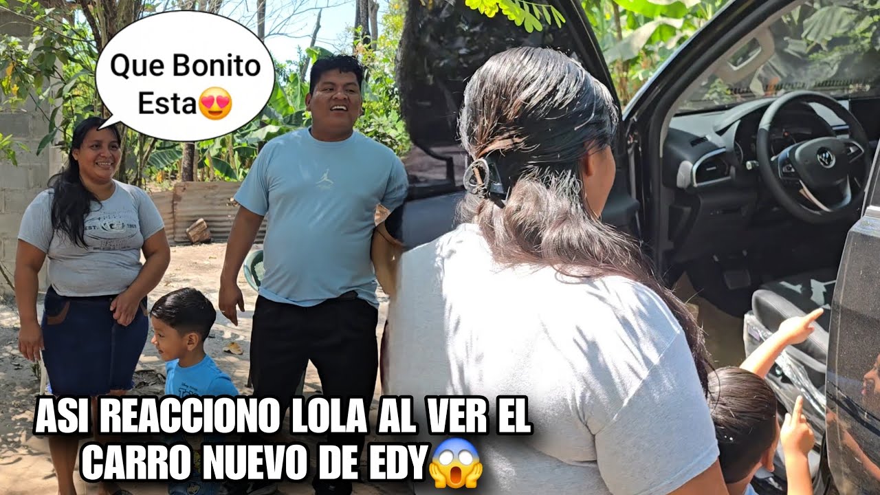 LOLA No Podia Creer Que EDY Tuviera Un Carro Nuevo😱Ella Quedo Sorprendida Al Verlo Por Primera Vez🥳