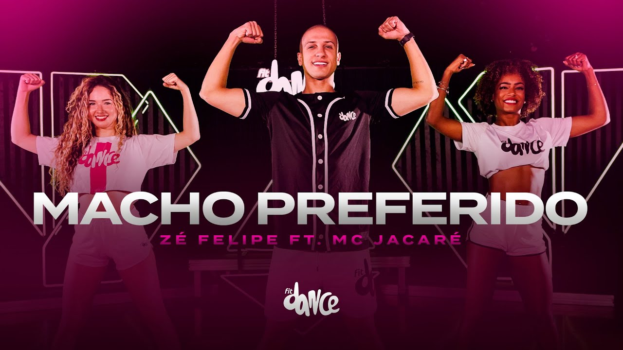 Macho Preferido - Z&eacute; Felipe Ft. MC Jacar&eacute; | FitDance (Coreografia)