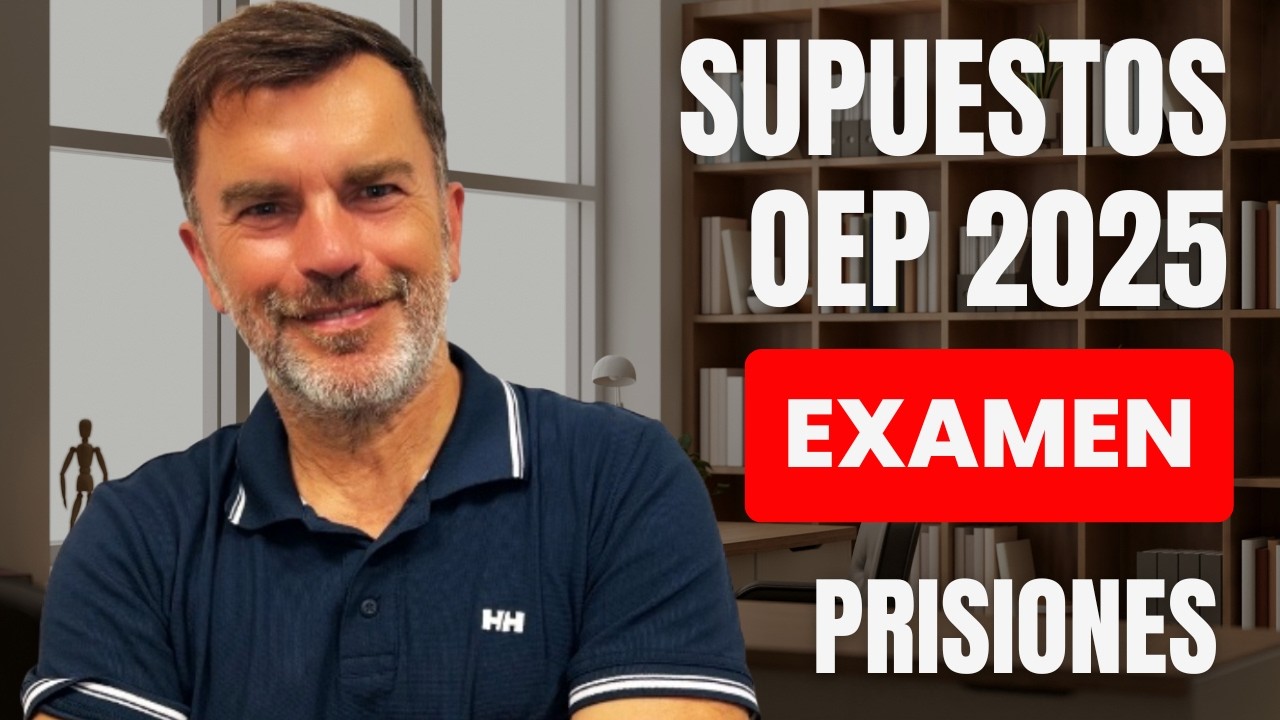 Examen oficial Supuestos prácticos OEP 2025, oposición al Cuerpo de Ayudantes, funcionario prisiones
