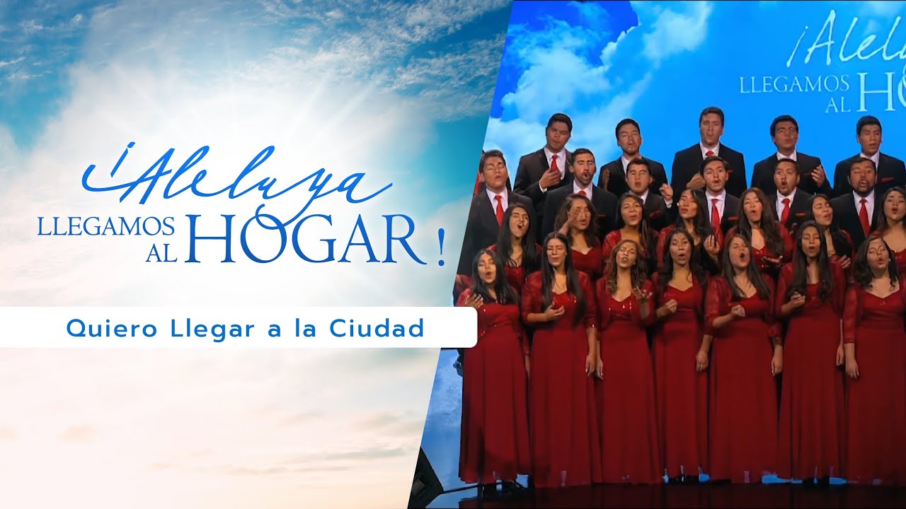 Quiero llegar a la Ciudad - Coro de C&aacute;mara UNACH (&Aacute;lbum: &iexcl;Aleluya, llegamos al hogar!)