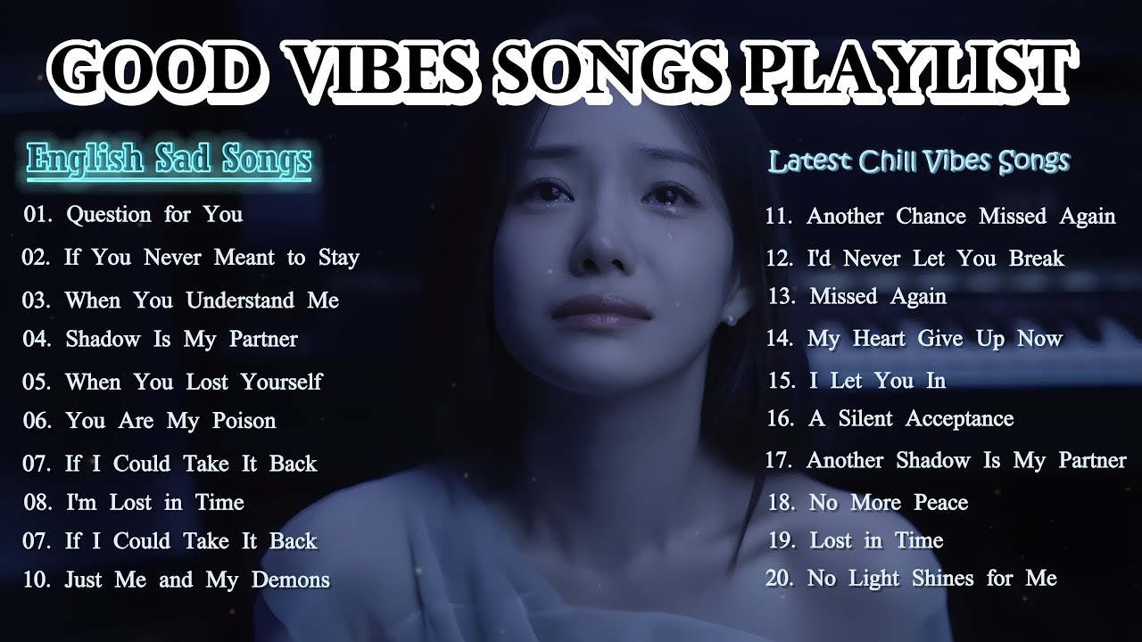 Good Vibes Songs Playlist💞🎶 Broken Heart Love Song 2026🔥 Top latest TikTok Song