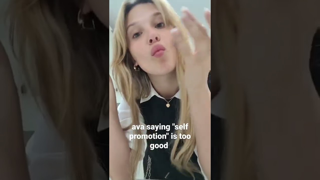 Ava Saying Self Promotion 😂