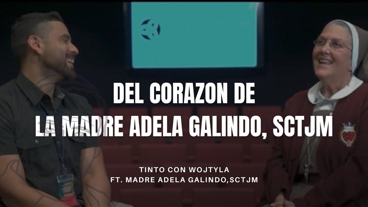 Tinto con Wojtyla Podcast Ft. Madre Adela Galindo, SCTJM - T.1 EP.6