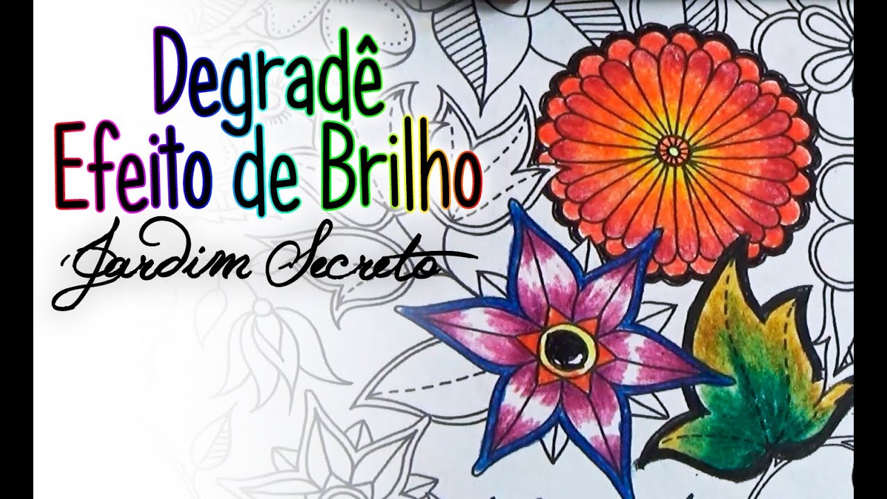 Colorir em DEGRADÊ | Efeito de Brilho | Jardim Secreto - Andreza