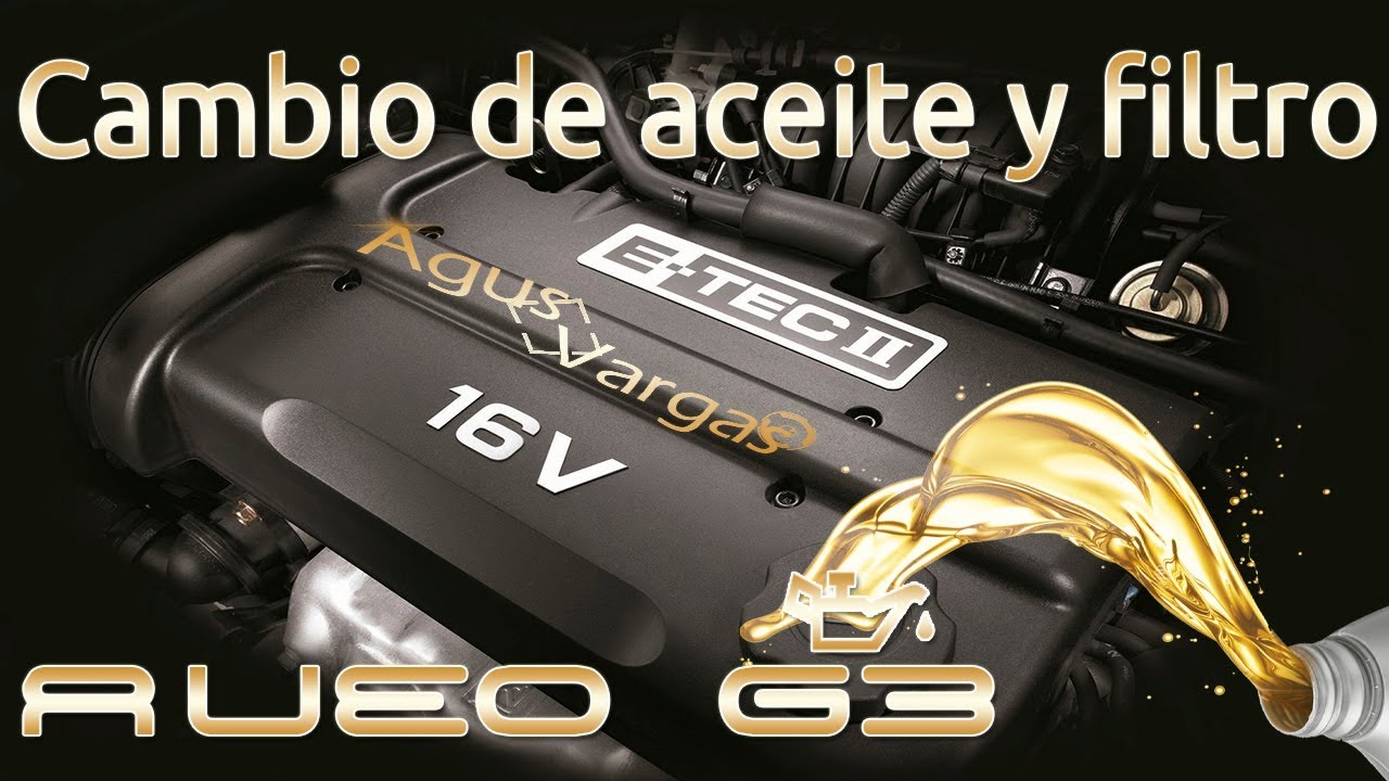 CAMBIO DE ACEITE Y FILTRO DE CHEVROLET AVEO G3 | Agus Vargas