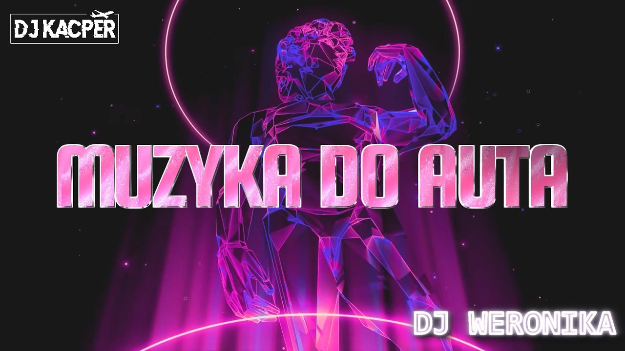 🚗🔊 MUZYKA DO AUTA 🚗🔊🩷DJ KACPER & DJ WERONIKA🩷             🐝KWIECIEŃ 2026🐝