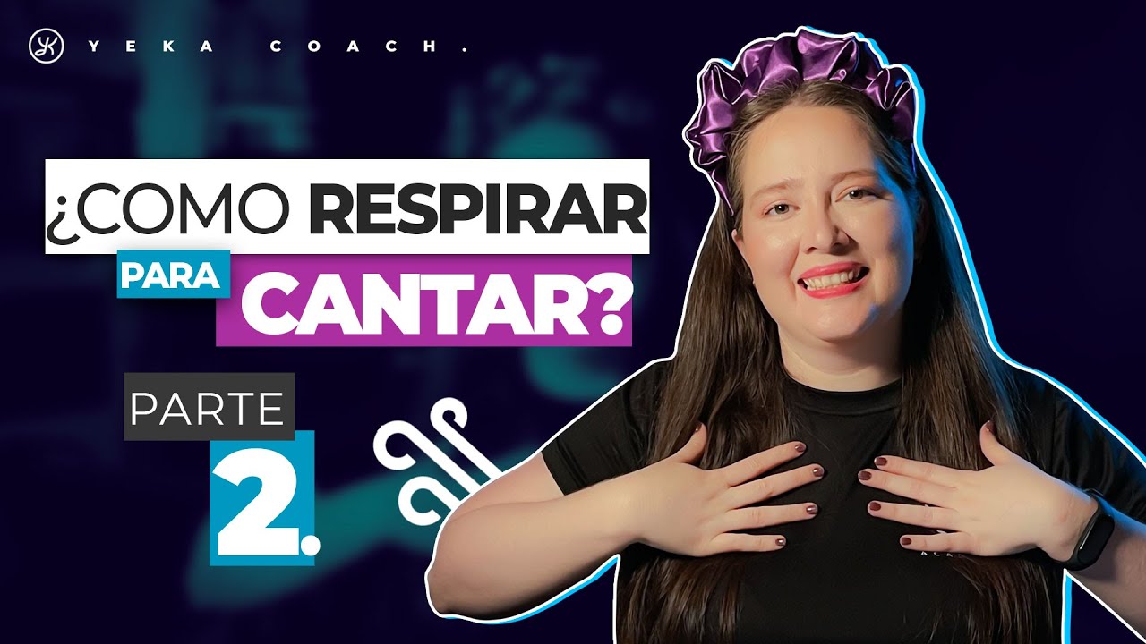 Cómo Respirar para Cantar | Respiración Correcta para Cantar | Ejercicios | YEKA COACH