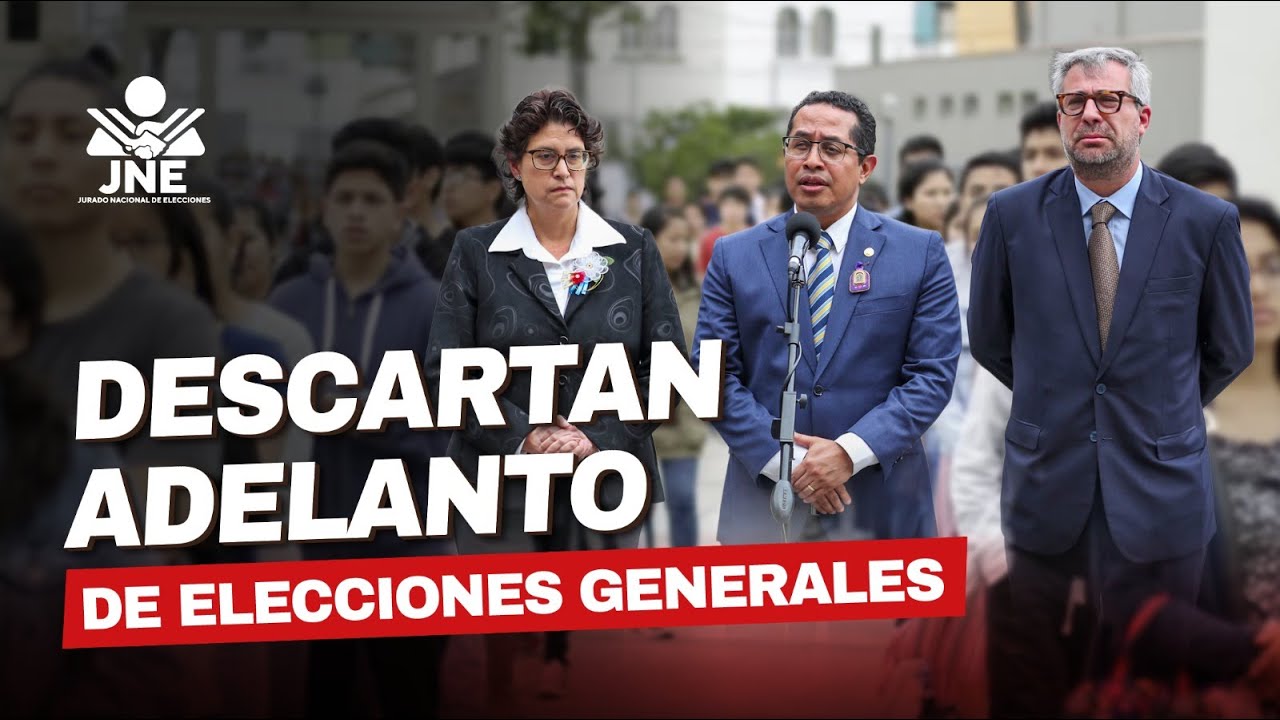 JNE afirma: NO habr&aacute; adelanto de Elecciones Generales 2026