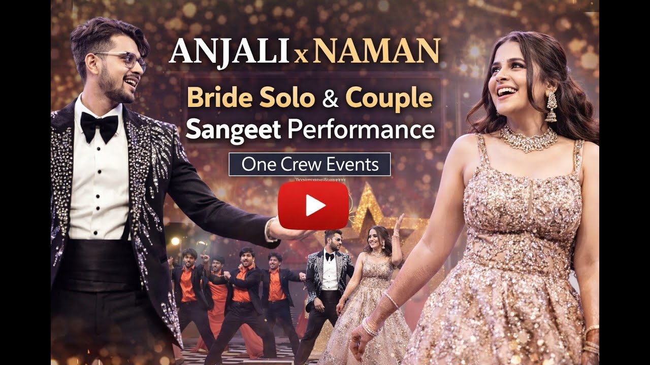 Anjali X Naman Sangeet Night ✨ Bride Solo & Couple  Performance | One Crew Events || 2026