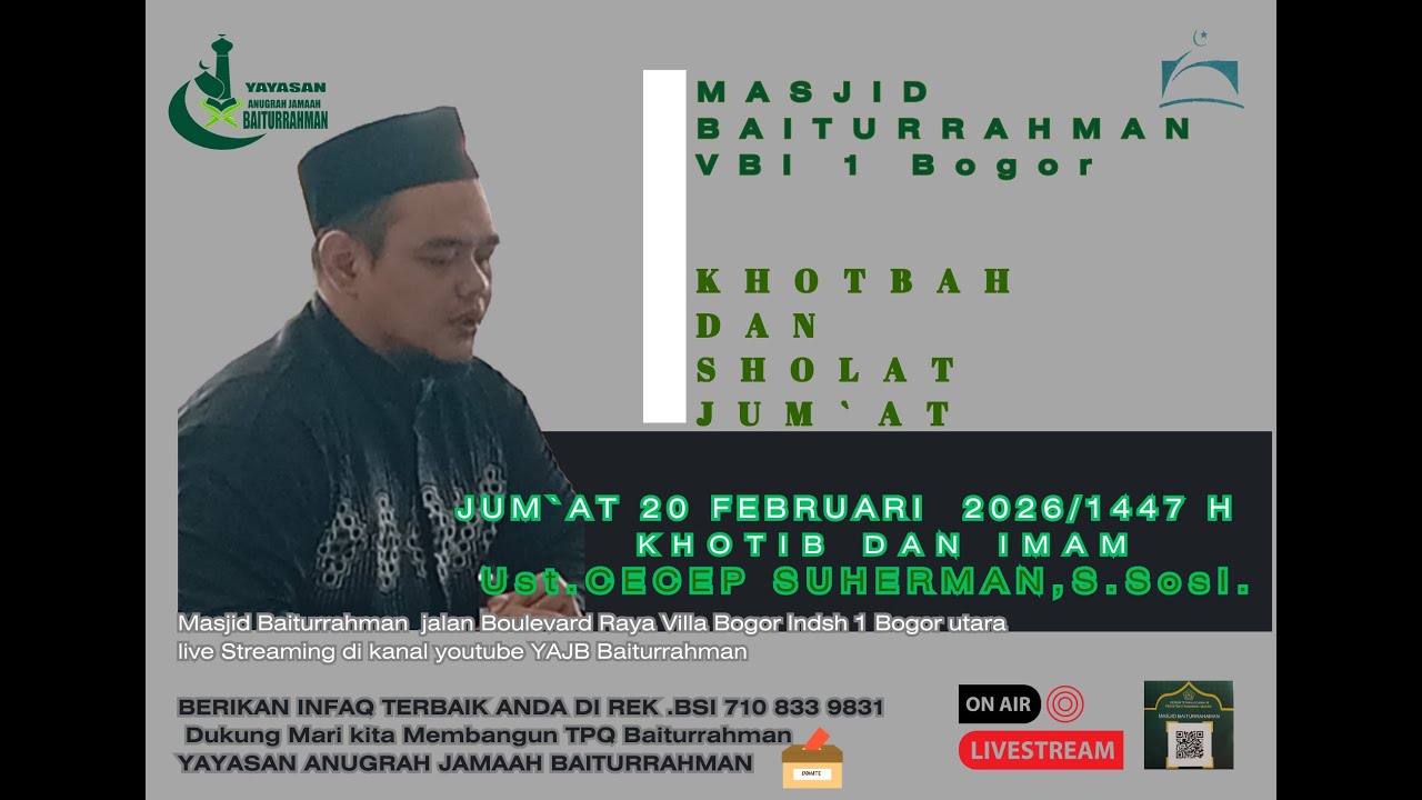 KHOTBAH JUM`AT MASJID BAITURRAHMAN  VBI 1 KOTA BOGOR UTARA- 20 FEBRUARI 2026 /1447 H