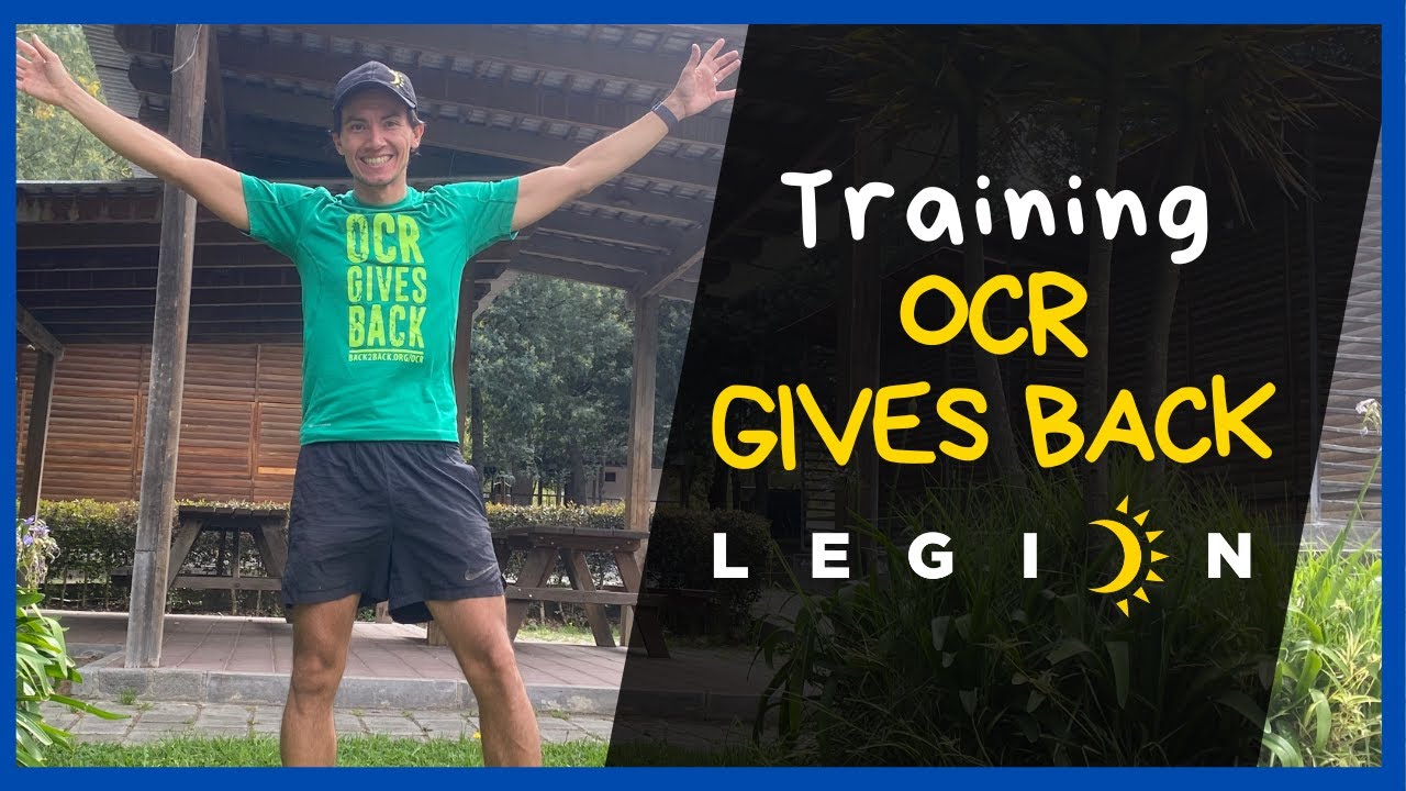 TRAINING OCR GIVES BACK | Entrenamiento para Carrera de Obstáculos | Legión OCR