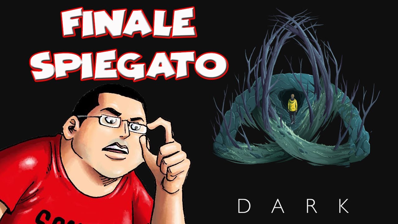 DARK: LA SPIEGAZIONE DEL FINALE (E COSA NON MI E' PIACIUTO)