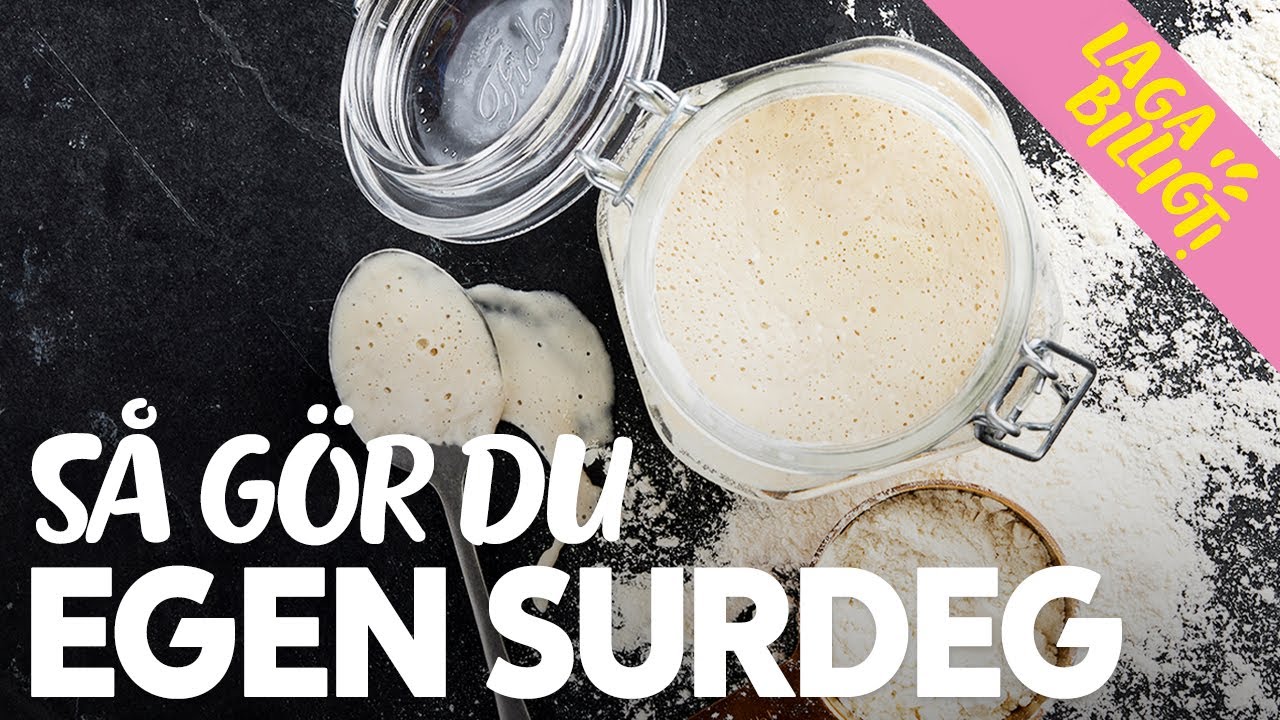 Hur g&ouml;r man egen surdeg? S&aring;h&auml;r!