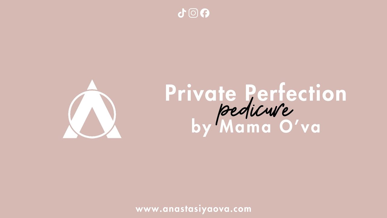 Private Perfection by Mama O'va - Pedicure