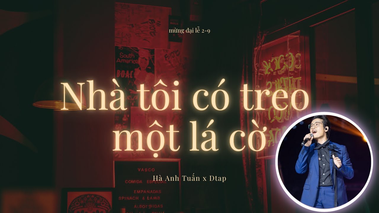 Nhà tôi có treo 1 lá cờ (remix) | Hà Anh Tuấn x DTAP