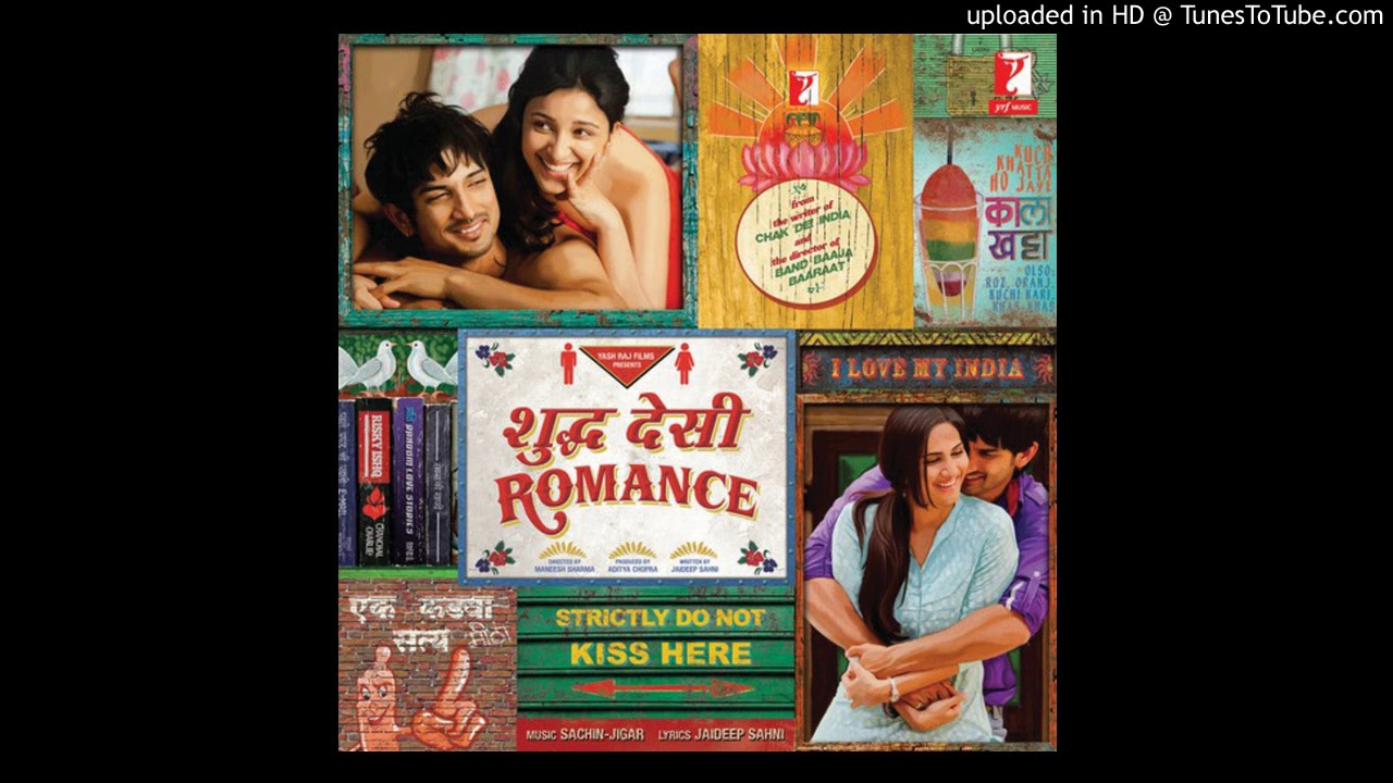 Shuddh Desi Romance full audio song