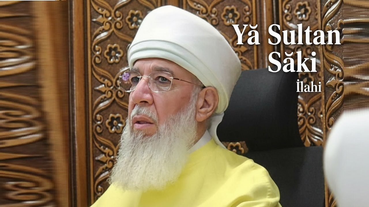 yâ Sultan SAKİ - Menzil Yeni İlahi