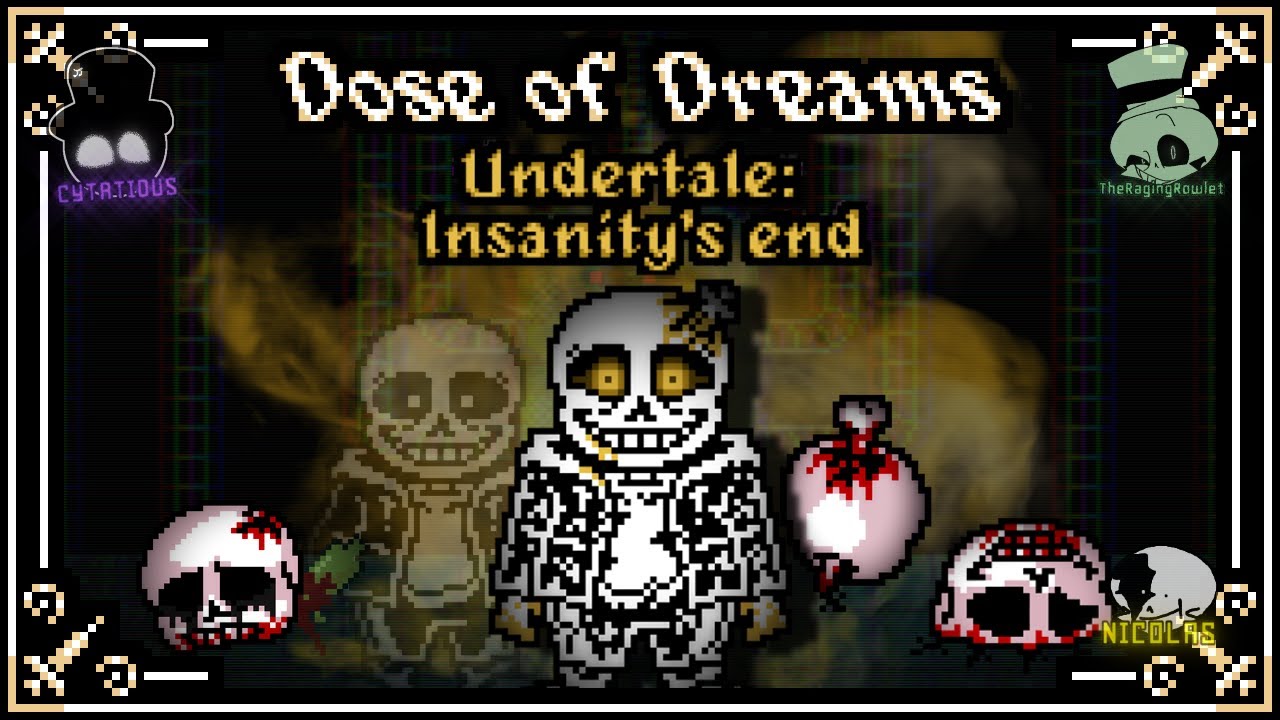 DOSE OF DREAMS【Undertale: Insanity's End】- Animated OST