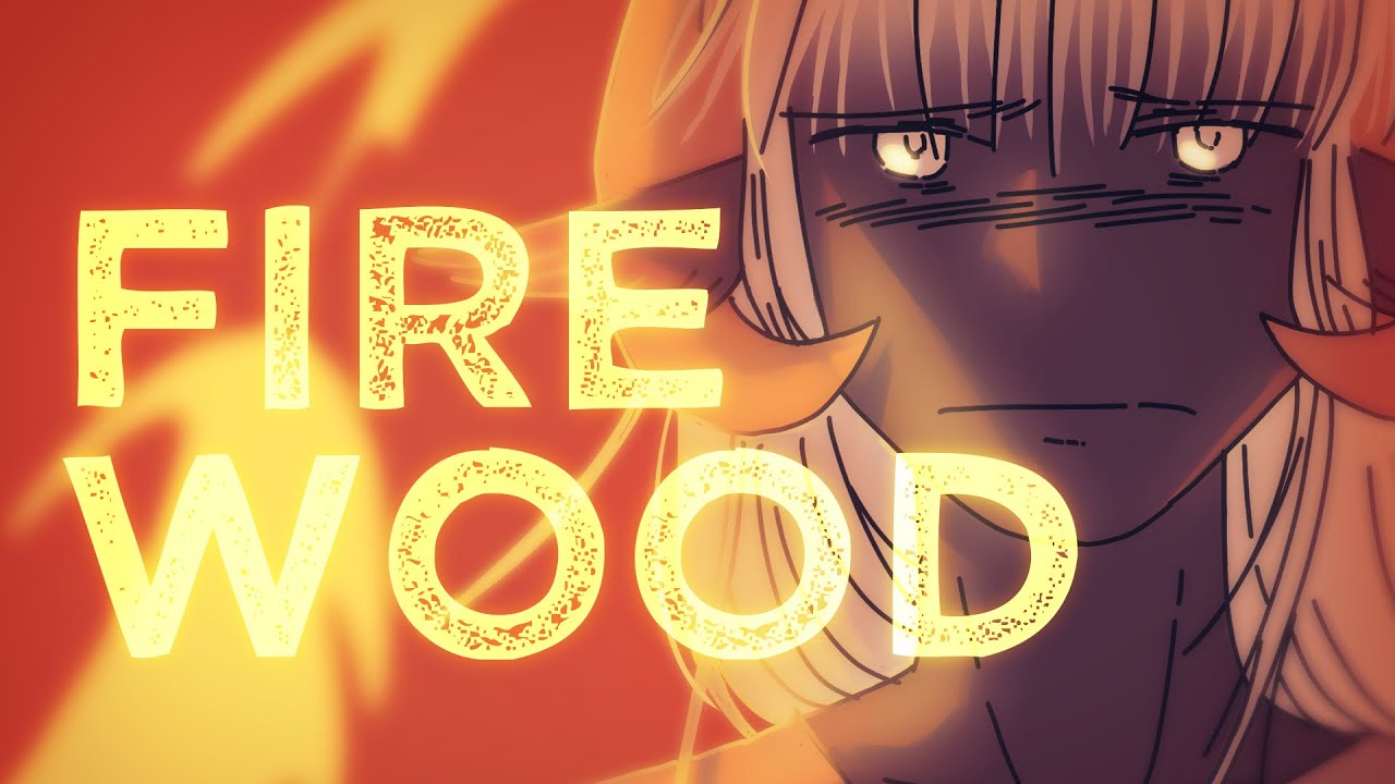 FIREWOOD [OC Animatic]