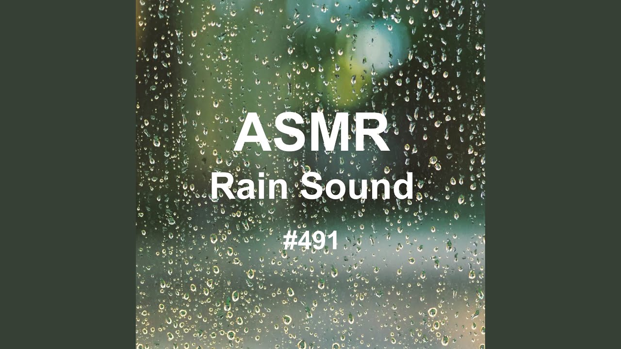 White Noise Rain Sound 491 - Calm Rain Sound for Good Night's Sleep 404 (Rain, Rain Sound,...
