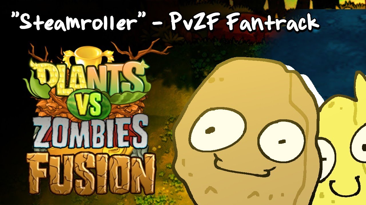 Steamroller - PVZ Fusion Fantrack (Loonboon Replacement)
