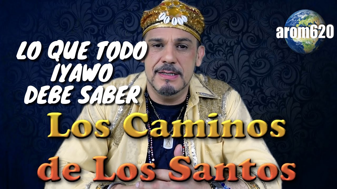 EL CAMINO DE LOS SANTOS, LO QUE TODO IYAW&Oacute; DEBE SABER SI O SI.