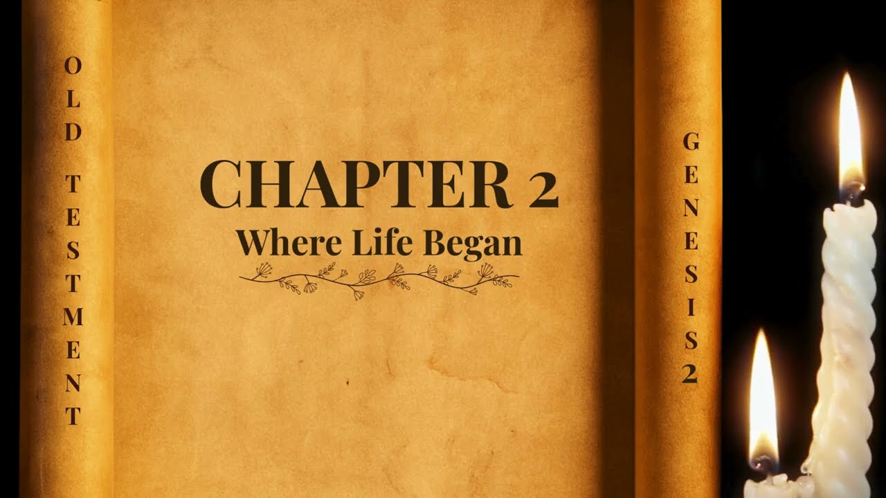 Genesis Chapter 2 | Where Life Began | World English Bible Reading