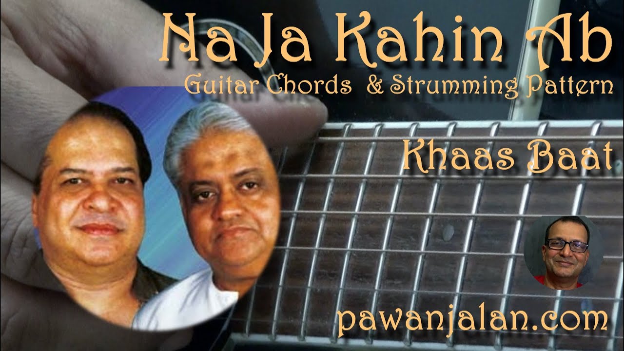 Na Ja Kahin Ab Na Ja | Guitar Chords Lesson | Hindi | Pawan