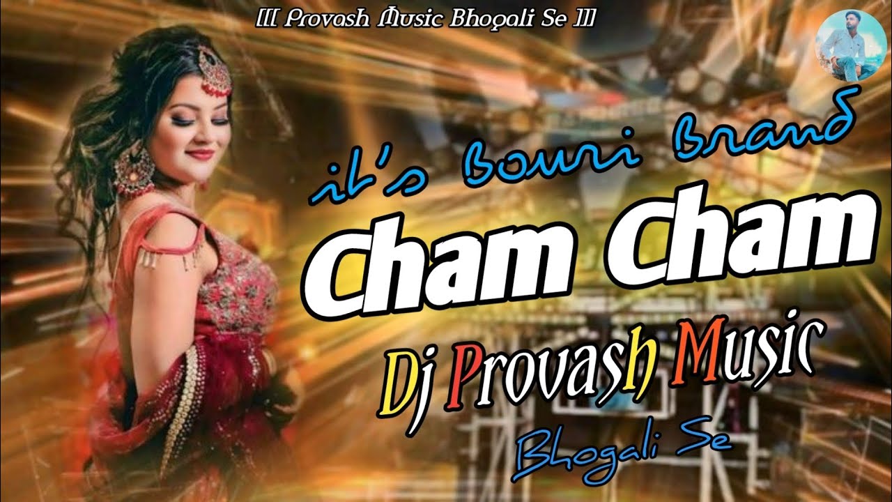 Garda Dance Mix 🔥 Cham Cham Hindi Romantic Dj Song || Dj Provash Music Bhogali Se 