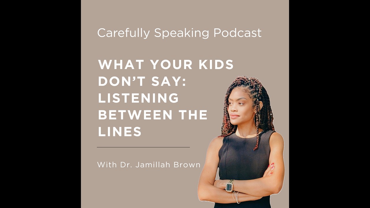 What Your Kids Don’t Say: Listening Between the Lines