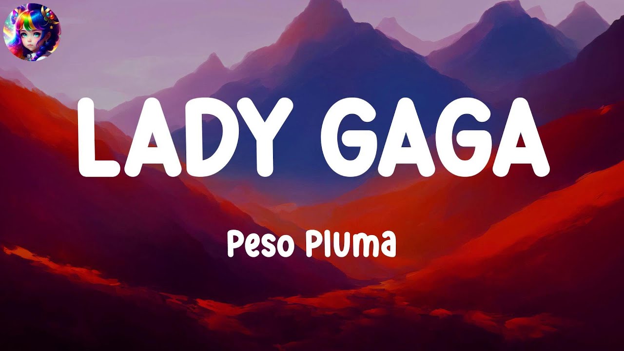 LADY GAGA - Peso Pluma (Letras/ Lyrics) - Ella Latina #letra, #Ozuna, #YngLvcas