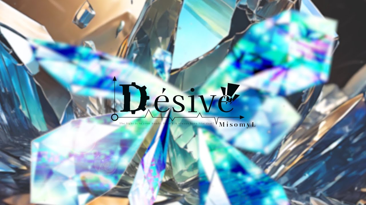 【Arcaea】Désive / MisomyL