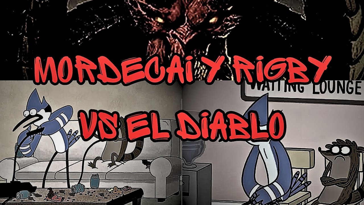 Creepypasta de Un Show Mas - Mordecai Y Rigby Vs El Diablo (Loquendo)