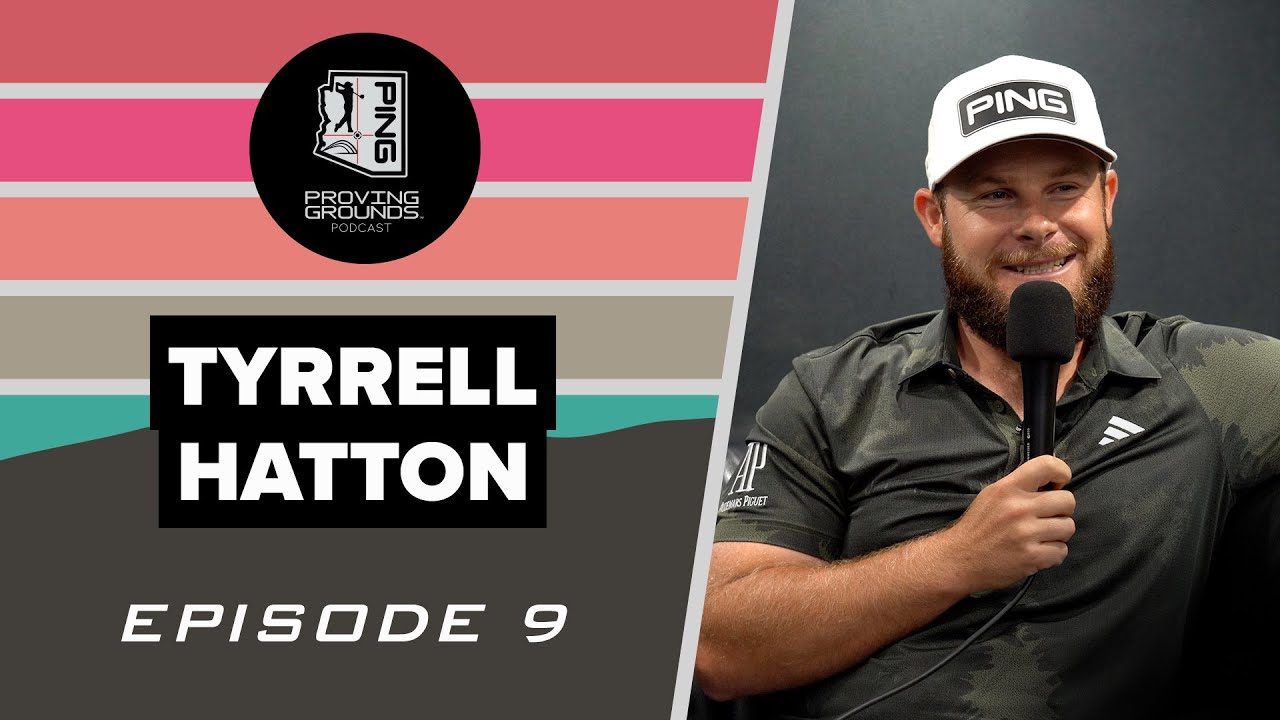 Episode 9: Tyrrell Hatton