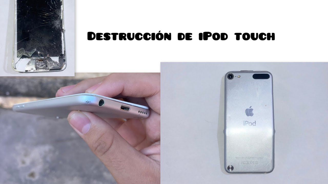 Destrucción de iPod touch 